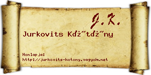 Jurkovits Kötöny névjegykártya